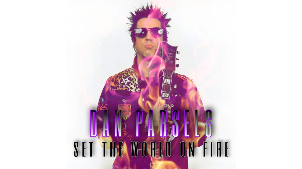 Dan Parsels – Set The World On Fire